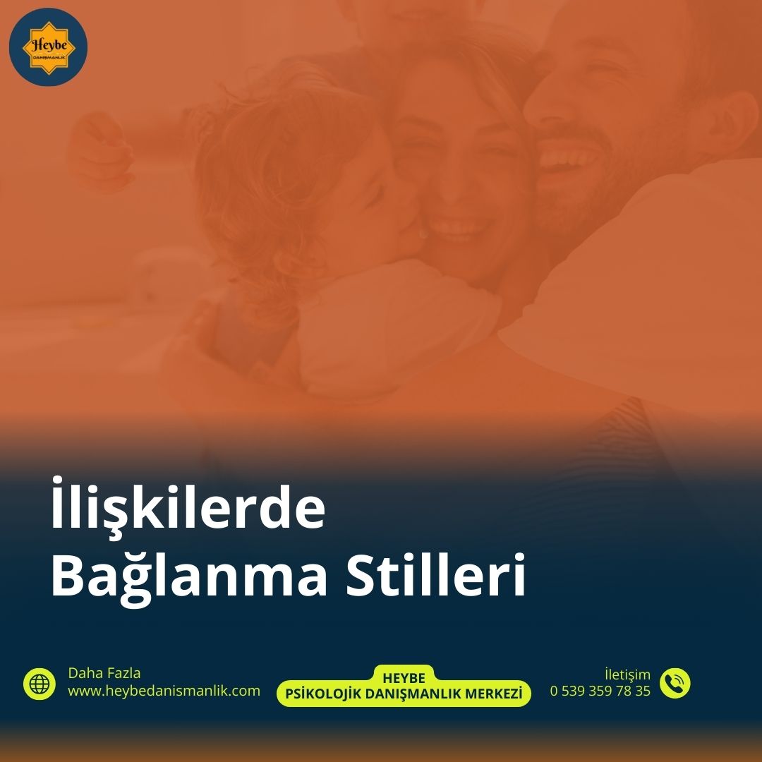 İlişkilerde Bağlanma Stilleri