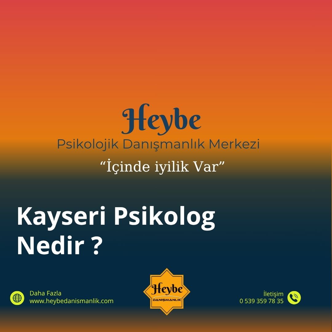 Kayseri Psikolog Nedir?