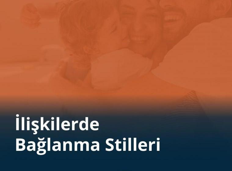 İlişkilerde Bağlanma Stilleri