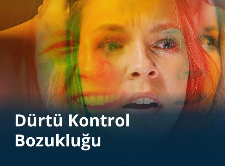 Dürtü Kontrol Bozukluğu